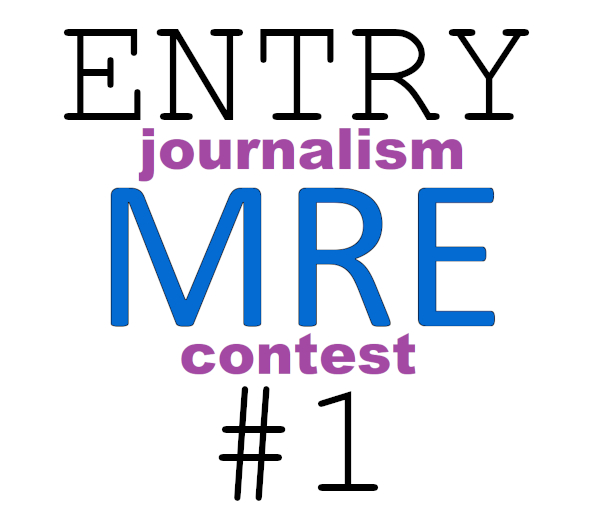 entry 1 MRE Journalism Contest