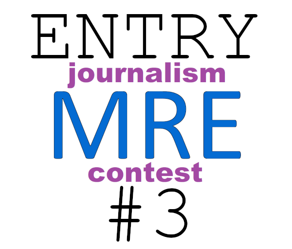 entry 3 MRE Journalism Contest